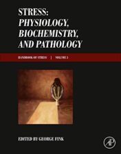 Stress: Physiology, Biochemistry, and Pathology: Handbook of Stress Series, Volume 3