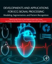 Developments and Applications for ECG Signal Processing : Modeling, Segmentation, and Pattern Recognition (PDF) 2018