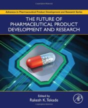 The Future of Pharmaceutical Product Development and Research (Advances in Pharmaceutical Product Development and Research) 2019 Original PDF