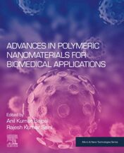 Advances in Polymeric Nanomaterials for Biomedical Applications (Micro and Nano Technologies) (Original PDF)