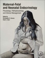 Maternal-Fetal and Neonatal Endocrinology Physiology, Pathophysiology, and Clinical Management 2019 Original pdf