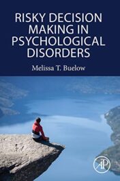 Risky Decision Making in Psychological Disorders (Original PDF)