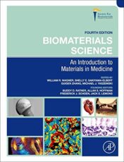 Biomaterials Science: An Introduction to Materials in Medicine, 4th Edition  