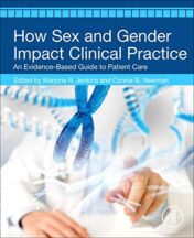How Sex and Gender Impact Clinical Practice: An Evidence-Based Guide to Patient Care (Original PDF)