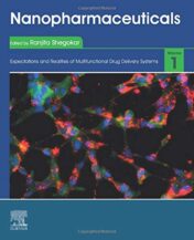 Nanopharmaceuticals: Volume 1: Expectations and Realities of Multifunctional Drug Delivery Systems (Original PDF)