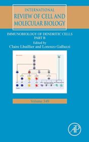 Immunobiology of Dendritic Cells Part B (Volume 349) (International Review of Cell and Molecular Biology, Volume 349) (Original PDF)