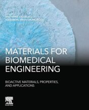 Materials for Biomedical Engineering: Bioactive Materials, Properties, and Applications  