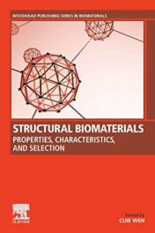 Structural Biomaterials: Properties, Characteristics, and Selection