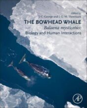 The Bowhead Whale: Balaena Mysticetus: Biology and Human Interactions (Original PDF)