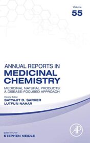 Medicinal Natural Products: A Disease-Focused Approach (Volume 55) (Annual Reports in Medicinal Chemistry, Volume 55) (Original PDF)