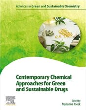 Contemporary Chemical Approaches for Green and Sustainable Drugs (Advances in Green and Sustainable Chemistry)  2022 epub+converted pdf