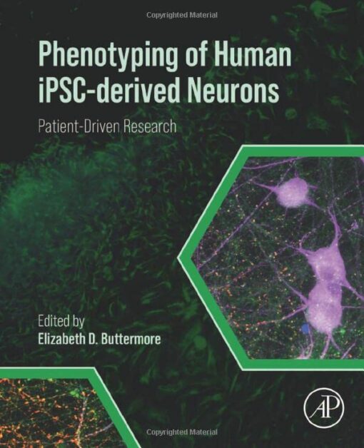Phenotyping of Human iPSC-derived Neurons: Patient-Driven Research (Original PDF from Publisher)