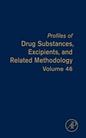 Prof. of Drug Substances, Excipients and Related Methodology (Volume 46) (Profiles of Drug Substances, Excipients and Related Methodology, Volume 46) (Original PDF)