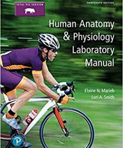 Human Anatomy & Physiology Laboratory Manual, Fetal Pig Version, 13th Edition (Original PDF from Publisher)