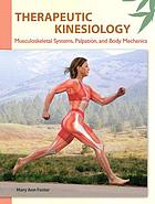 Therapeutic Kinesiology: Musculoskeletal Systems, Palpation, and Body Mechanics (Original PDF from Publisher)