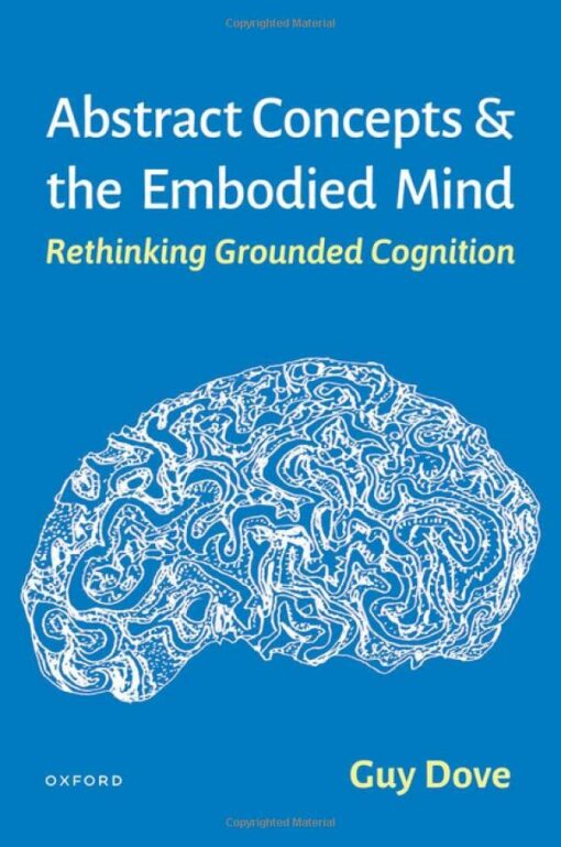 Abstract Concepts and the Embodied Mind: Rethinking Grounded Cognition (EPUB)
