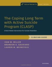 The Coping Long Term with Active Suicide Program (CLASP): A Multi-Modal Intervention for Suicide Prevention (Treatments That Work) 2022  epub+converted pdf