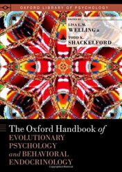 The Oxford Handbook of Evolutionary Psychology and Behavioral Endocrinology (Oxford Library of Psychology) (Original PDF)