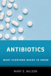 Antibiotics: What Everyone Needs to Know (PDF)