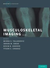 Musculoskeletal Imaging Volume 1: Trauma, Arthritis, and Tumor and Tumor-Like Conditions (Rotations in Radiology) (PDF)