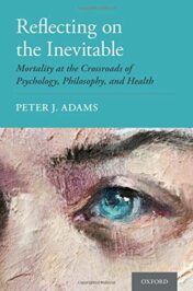 Reflecting on the Inevitable: Mortality at the Crossroads of Psychology, Philosophy, and Health (Original PDF)