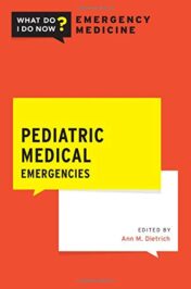 Pediatric Medical Emergencies (What Do I Do Now Emergency Medicine) (Original PDF)
