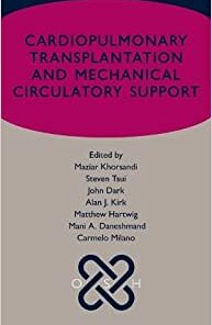 Cardiopulmonary transplantation and mechanical circulatory support (Oxford Specialist Handbooks) (Original PDF from Publisher)