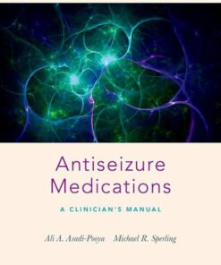 Antiseizure Medications: A Clinician’s Manual, 3rd Edition (Original PDF from Publisher)