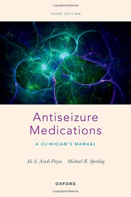 Antiseizure Medications: A Clinician’s Manual, 3rd Edition (Original PDF from Publisher)