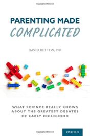 Parenting Made Complicated: What Science Really Knows About the Greatest Debates of Early Childhood (Original PDF)