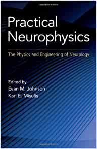 Practical Neurophysics: The Physics and Engineering of Neurology (Original PDF from Publisher)