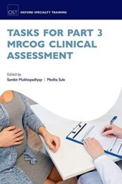 Tasks for Part 3 MRCOG Clinical Assessment (Oxford Specialty Training: Revision Texts) (Original PDF)