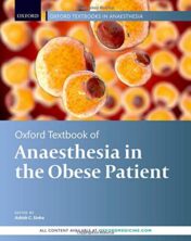 Oxford Textbook of Anaesthesia for the Obese Patient (Oxford Textbook in Anaesthesia) 