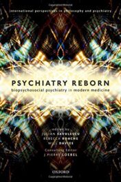 Psychiatry Reborn: Biopsychosocial psychiatry in modern medicine (International Perspectives in Philosophy and Psychiatry) (Original PDF)