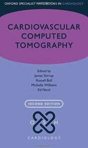 Cardiovascular Computed Tomography (Oxford Specialist Handbooks in Cardiology), 2nd Edition (Original PDF)