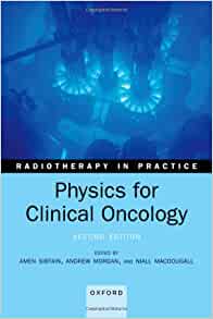 Physics for Clinical Oncology (Radiotherapy in Practice), 2nd Edition (Original PDF from Publisher)