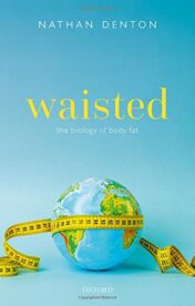 Waisted: The Biology of Body Fat 2022 Original PDF