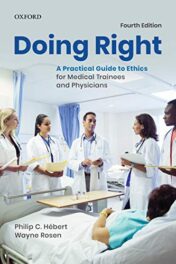Doing Right: A Practical Guide to Ethics for Medical Trainees and Physicians, 4th Edition (Original PDF)