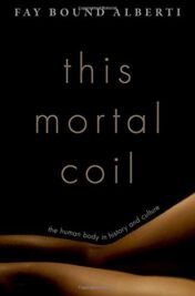This Mortal Coil: The Human Body in History and Culture (PDF)