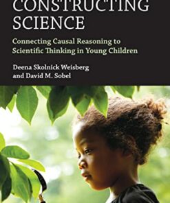 Constructing Science: Connecting Causal Reasoning to Scientific Thinking in Young Children (EPUB)