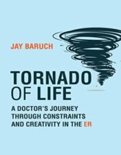 Tornado of Life: A Doctor’s Journey through Constraints and Creativity in the ER 2022 epub+converted pdf