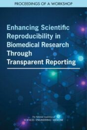 Enhancing Scientific Reproducibility in Biomedical Research Through Transparent Reporting: Proceedings of a Workshop EPUB+converted pdf 2020
