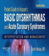 Pocket Guide for Huszar’s Basic Dysrhythmias and Acute Coronary Syndromes: Interpretation and Management, 4th Edition (Original PDF from Publisher)