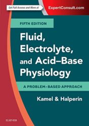 Fluid, Electrolyte and Acid-Base Physiology: A Problem-Based Approach, 5th Edition (ORIGINAL PDF)