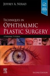 Techniques in Ophthalmic Plastic Surgery , 2nd Edition (Original PDF)
