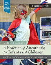 A Practice of Anesthesia for Infants and Children, 6th Edition (Original PDF)