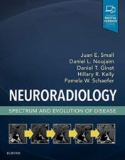 Neuroradiology: Spectrum and Evolution of Disease (ePUB and CONVERTED PDF)