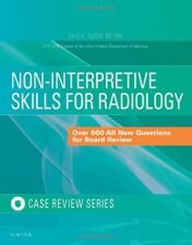 Non-Interpretive Skills for Radiology: Case Review, 1e (PDF)