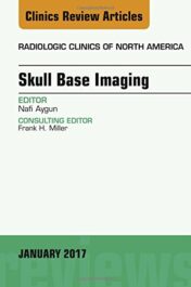 Skull Base Imaging, An Issue of Radiologic Clinics of North America, 1e (The Clinics: Radiology) (PDF)