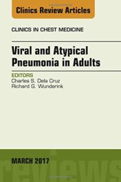 Viral and Atypical Pneumonia in Adults, An Issue of Clinics in Chest Medicine, 1e (The Clinics: Internal Medicine) (PDF)